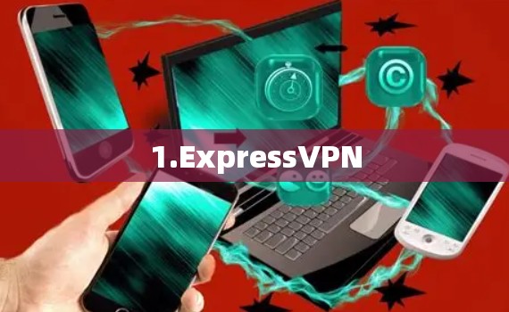 1.ExpressVPN