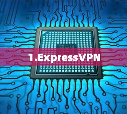 1.ExpressVPN